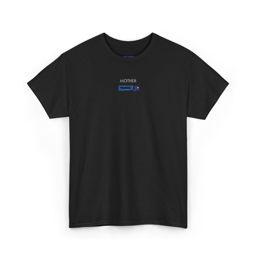 Mother Trucker T-Shirt | Unisex Tee