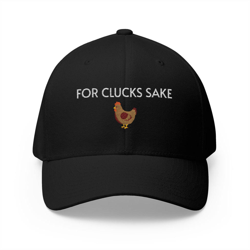 For Clucks Sake Cap | Embroidered structured hat