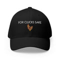 For Clucks Sake Cap | Embroidered structured hat