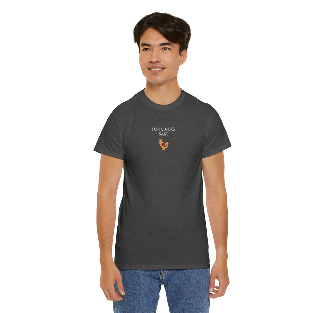 For Clucks Sake T-Shirt | Unisex Tee
