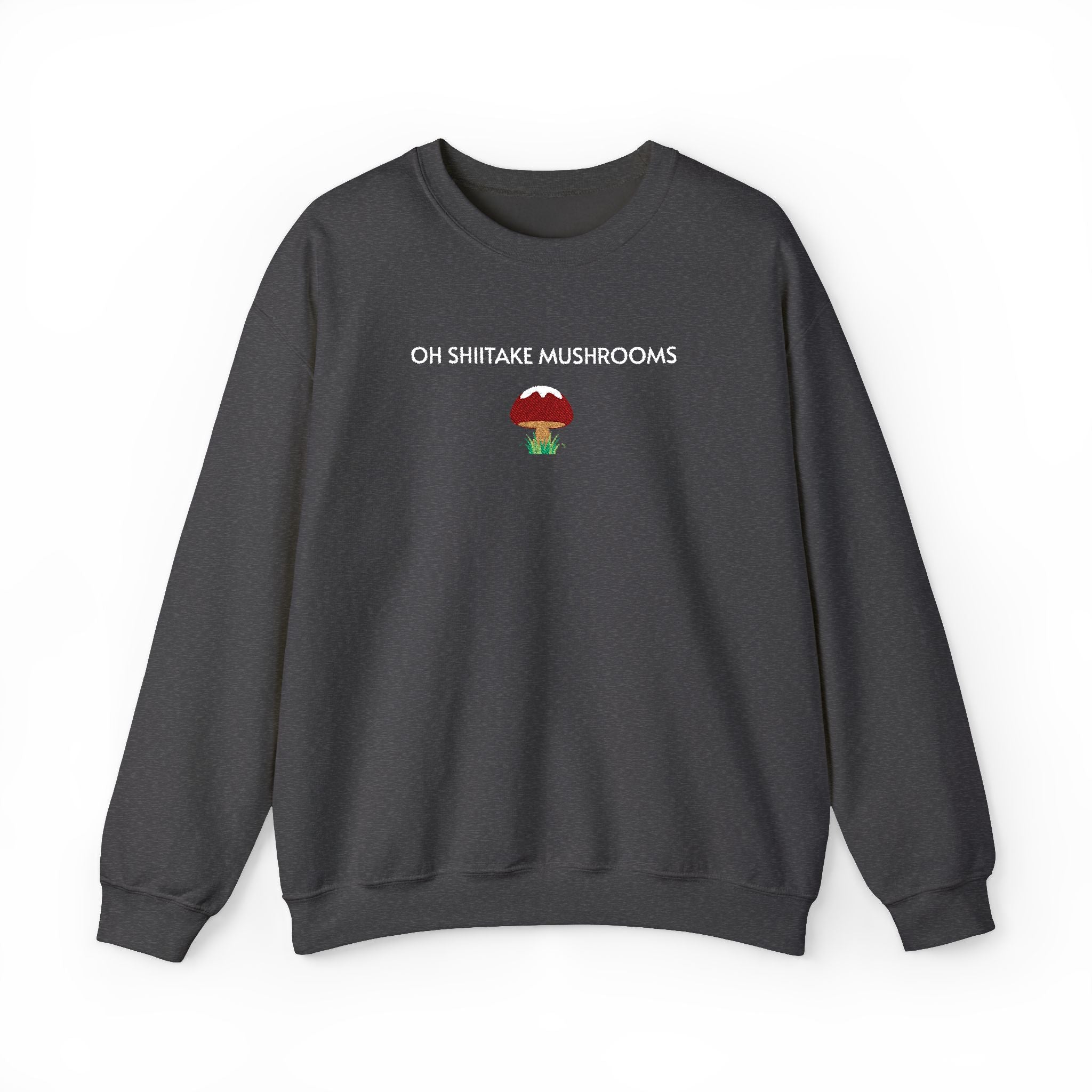 Oh Shiitake Mushrooms Crewneck Sweatshirt- Unisex