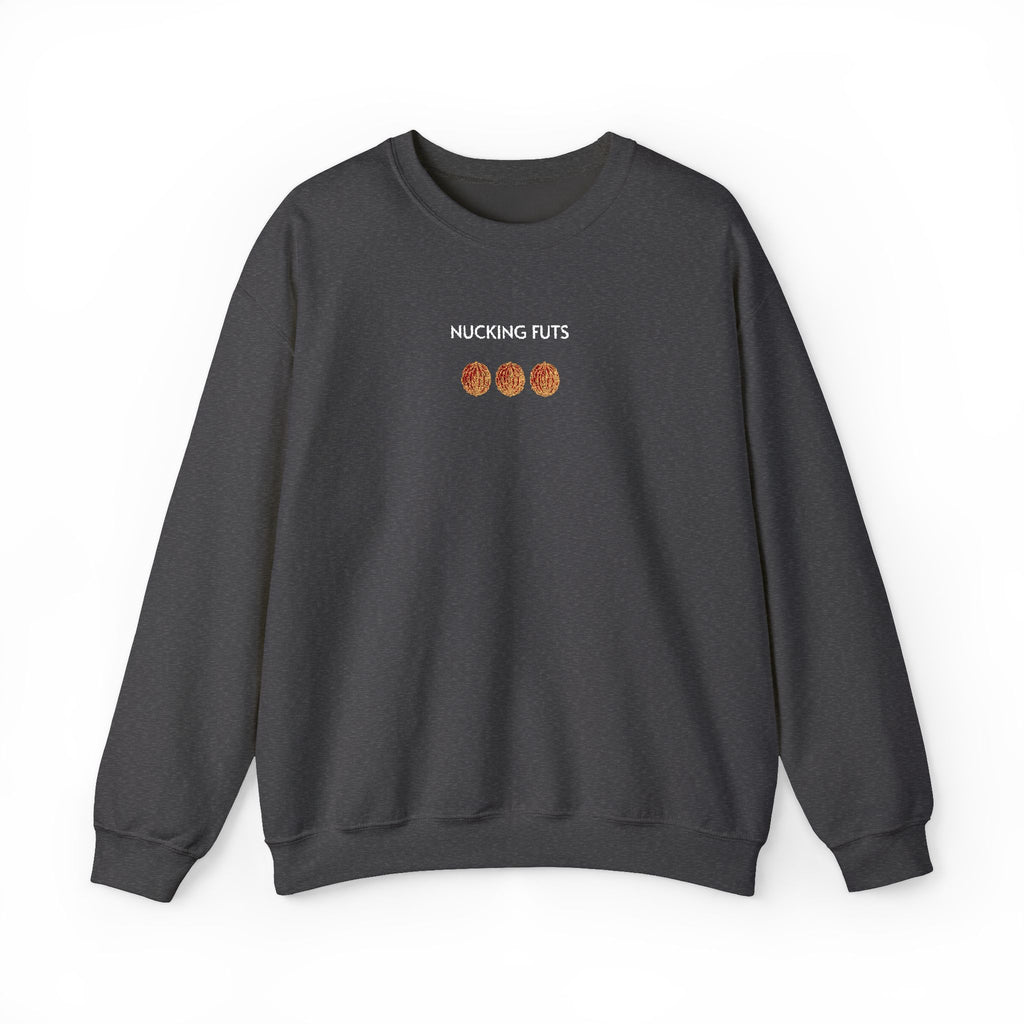 Nucking Futs Crewneck Sweatshirt- Unisex