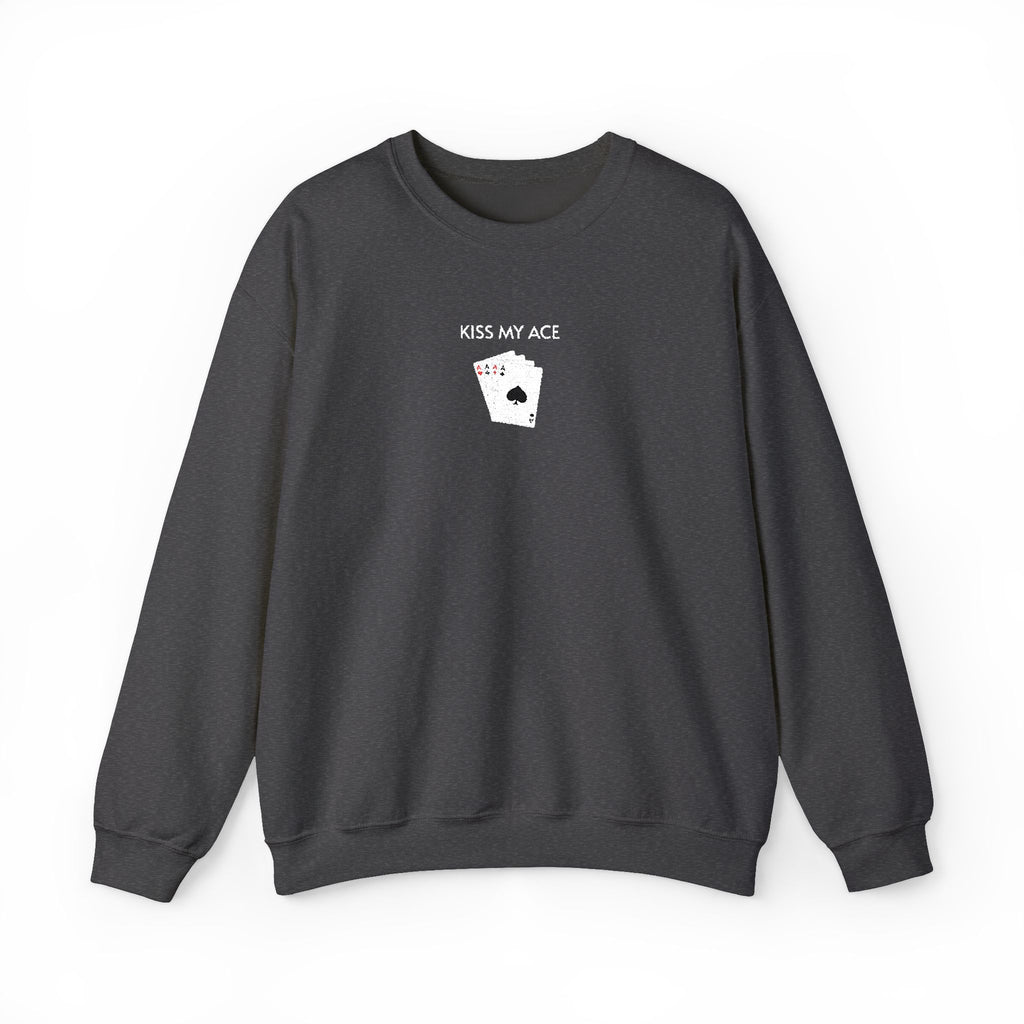 Kiss My Ace Crewneck Sweatshirt- Unisex