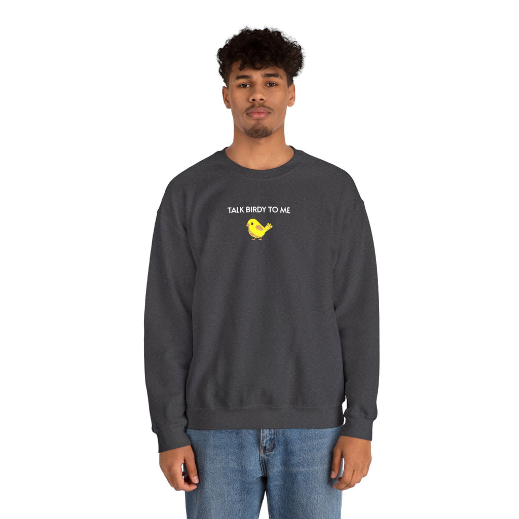 Talk Birdy To Me Crewneck Sweatshirt- Unisex