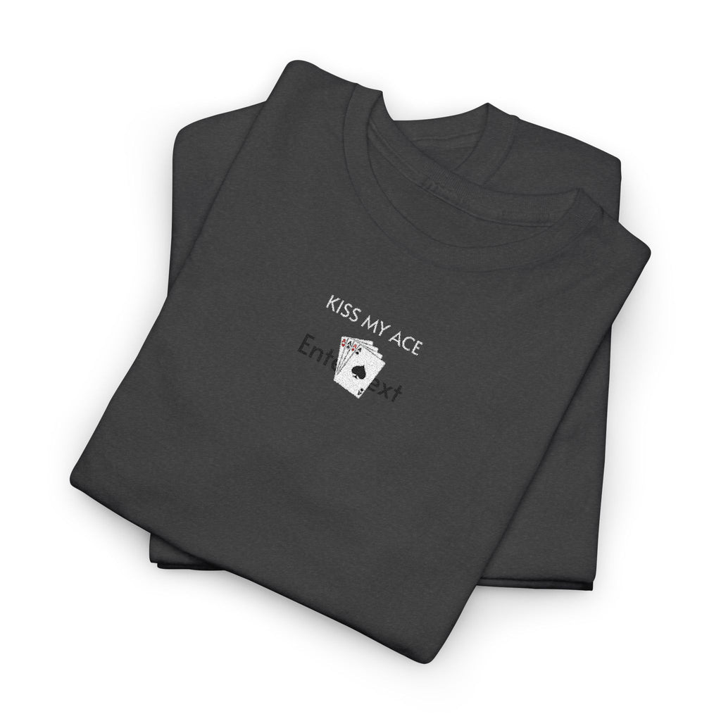 Kiss My Ace T-Shirt | Unisex Tee