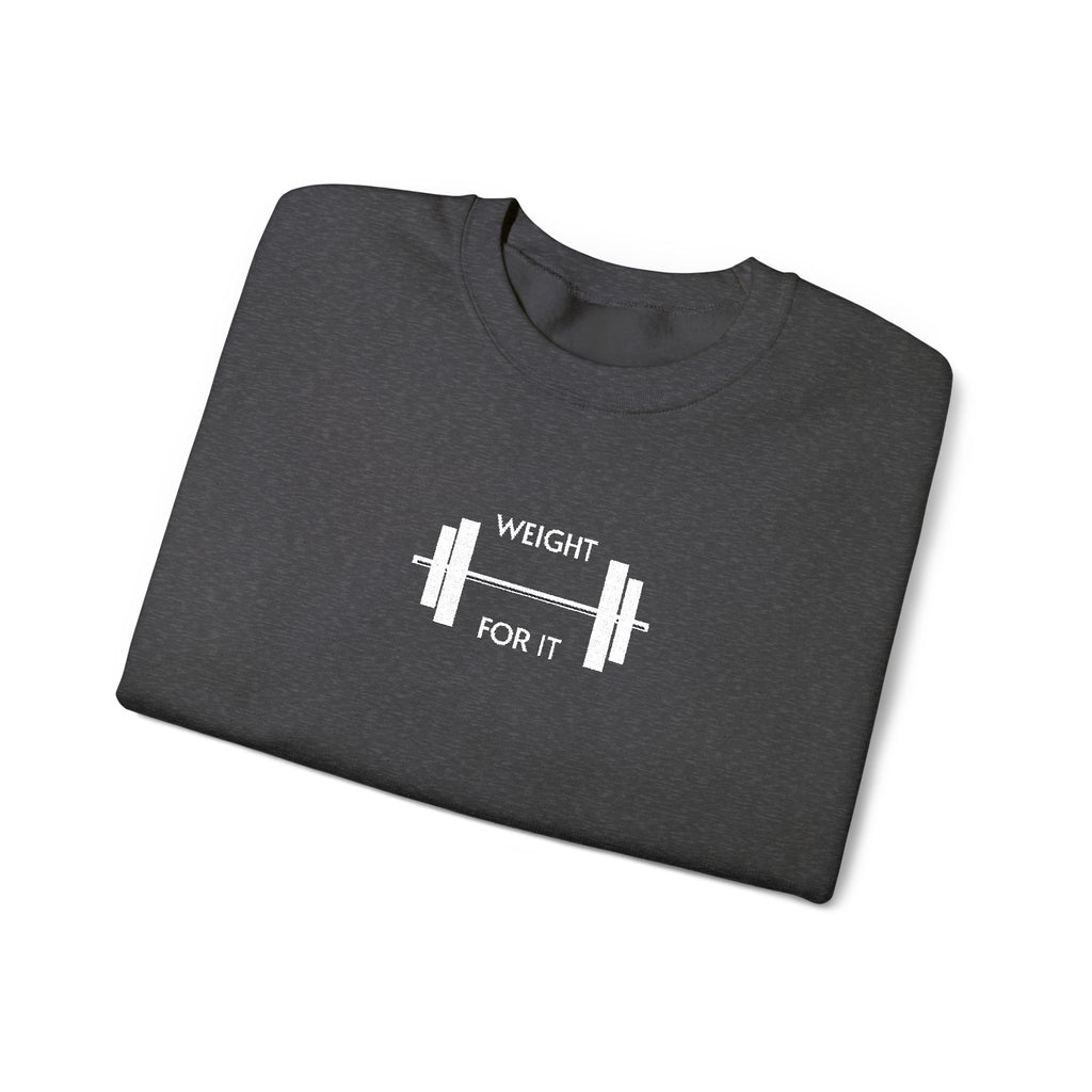 Weightlifting- Weight For It Crewneck Sweatshirt- Unisex