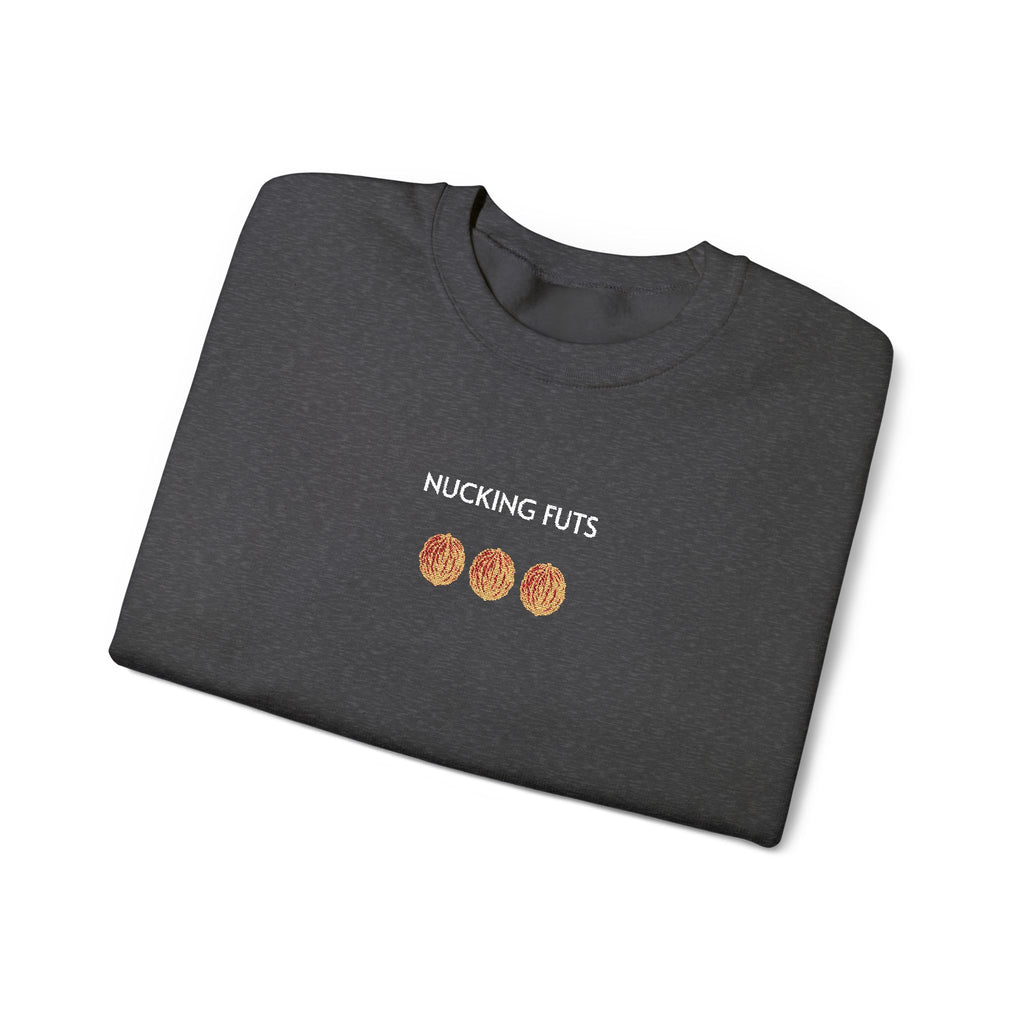 Nucking Futs Crewneck Sweatshirt- Unisex