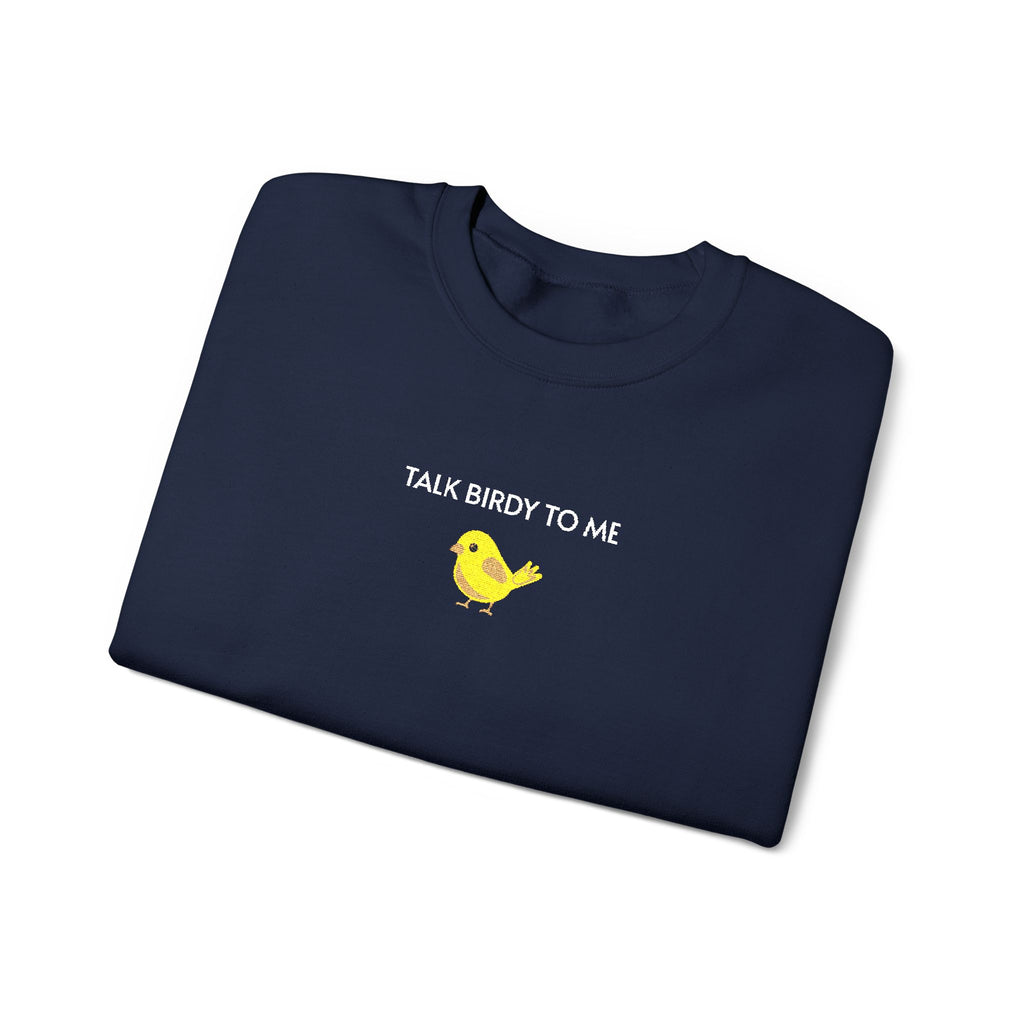 Talk Birdy To Me Crewneck Sweatshirt- Unisex