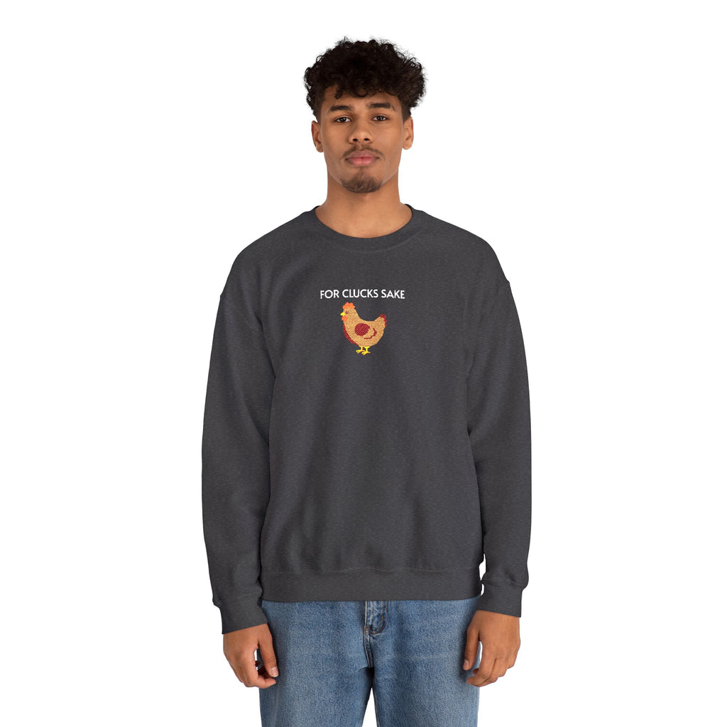 For Clucks Sake Crewneck Sweatshirt- Unisex