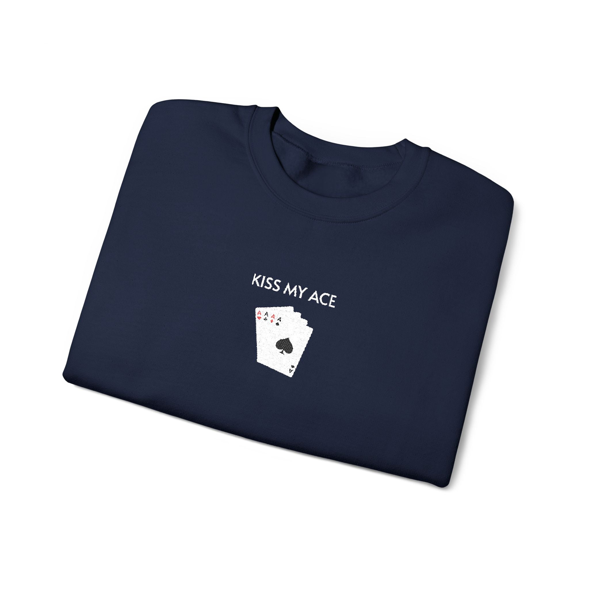 Kiss My Ace Crewneck Sweatshirt- Unisex